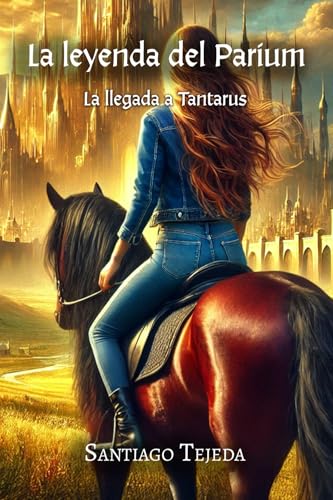 La leyenda del Parium: La llegada a Tantarus La leyenda del Parium: La llegada a Tantarus von Barker Publishing LLC