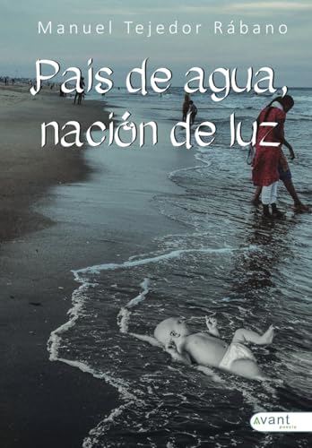 País de agua, nación de luz País de agua, nación de luz von Avant Editorial