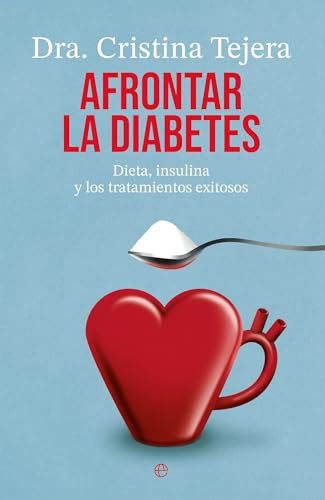 Afrontar la diabetes: Dieta, insulina y los tratamientos exitosos (Psicología y Salud) von LA ESFERA DE LOS LIBROS, S.L.