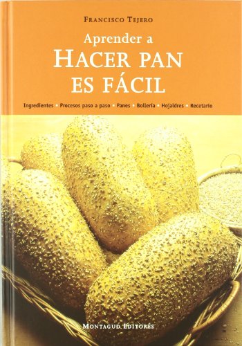 Aprender a hacer pan es fácil von Montagud Editores