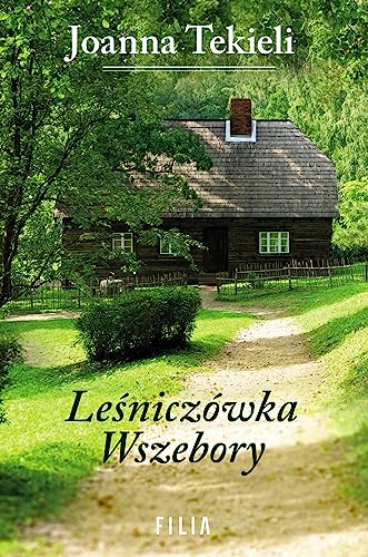 Leśniczówka Wszebory von Filia