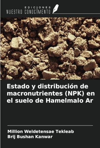 Estado y distribución de macronutrientes (NPK) en el suelo de Hamelmalo Ar von Ediciones Nuestro Conocimiento