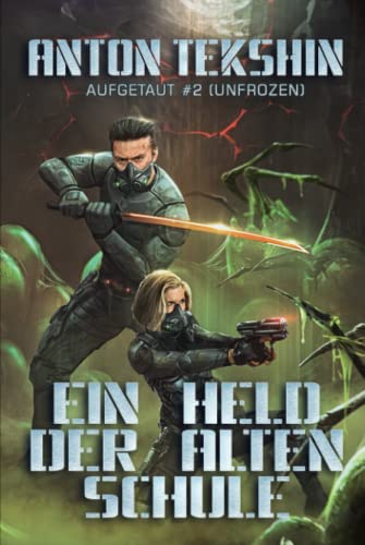 Ein Held der alten Schule: Aufgetaut #2 (Unfrozen): LitRPG-Serie (Aufgetaut (Unfrozen), Band 2) von Magic Dome Books