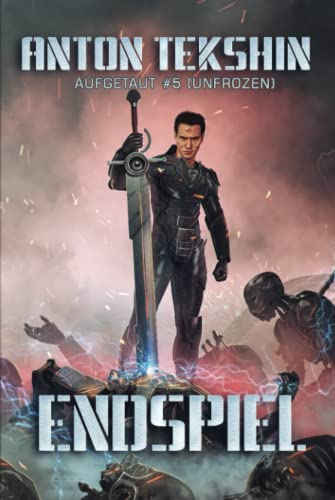 Endspiel: Aufgetaut #5 (Unfrozen): LitRPG-Serie (Aufgetaut (Unfrozen), Band 5) von Magic Dome Books