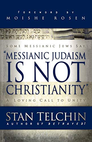 Messianic Judaism is Not Christianity: A Loving Call to Unity von Chosen Books