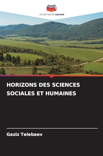 HORIZONS DES SCIENCES SOCIALES ET HUMAINES von Editions Notre Savoir