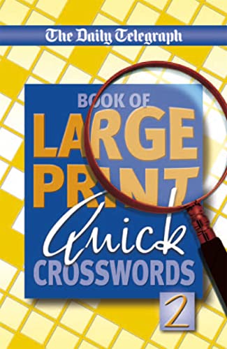 Daily Telegraph Book of Large Print Quick Crosswords 2