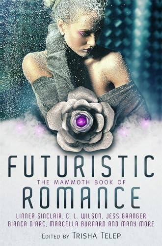 The Mammoth Book of Futuristic Romance (Mammoth Books)