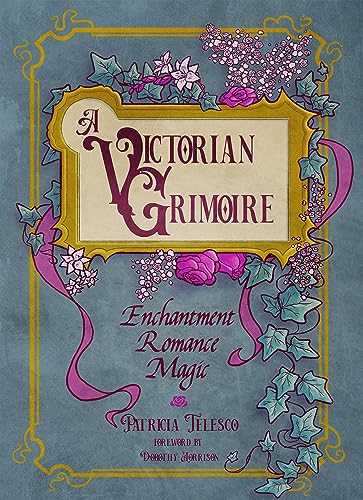 A Victorian Grimoire: Enchantment, Romance, Magic von Crossed Crow Books