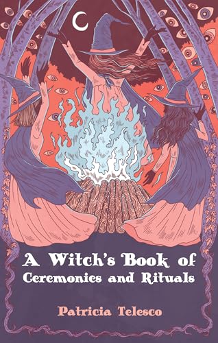 A Witch's Book of Ceremonies and Rituals von Crossed Crow Books