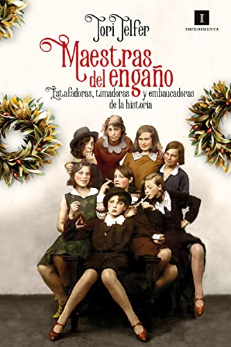 Maestras del engaño (Impedimenta, Band 237)