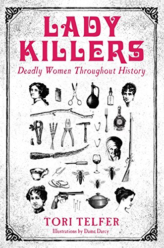 Lady Killers: Deadly Women Throughout History von John Blake