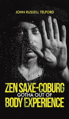 Zen Saxe-Coburg-Gotha Out of Body Experience von Austin Macauley