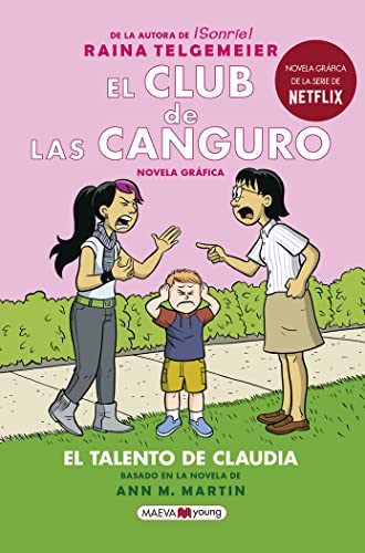 El Club de las Canguro 4: El talento de Claudia: La esperadísima cuarta entrega de El club de las canguro (Novela gráfica)