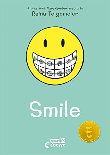 Smile (Smile-Reihe, Band 1): Lass dir von diesem New York Times-Comicbuch-Bestseller ein Lächeln ins Gesicht zaubern (Loewe Graphix, Band 1)