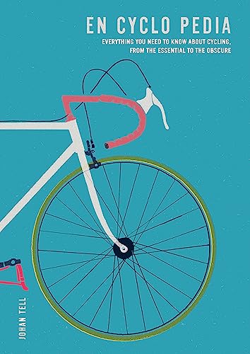 En Cyclo Pedia: Everything you need to know about cycling, from the essential to the obscure von Mitchell Beazley