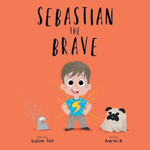 Sebastian The Brave von Archway Publishing