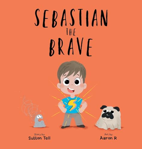 Sebastian The Brave von Archway Publishing