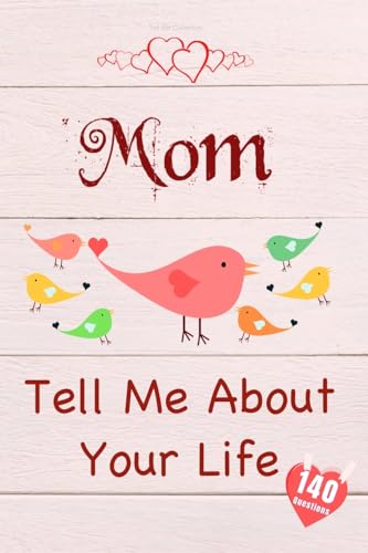 Mom, Tell Me About Your Life von Tell Me Collection