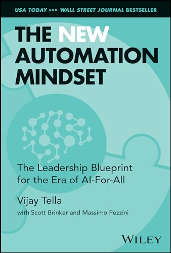 The New Automation Mindset: The Leadership Blueprint for the Era of AI-For-All von John Wiley & Sons Inc