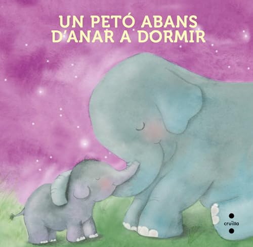 Un petó abans d'anar a dormir (Llibre de roba) von CRUÏLLA