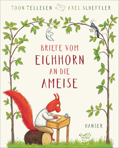 Briefe vom Eichhorn an die Ameise von HANSER FACHBUCHVERLAG