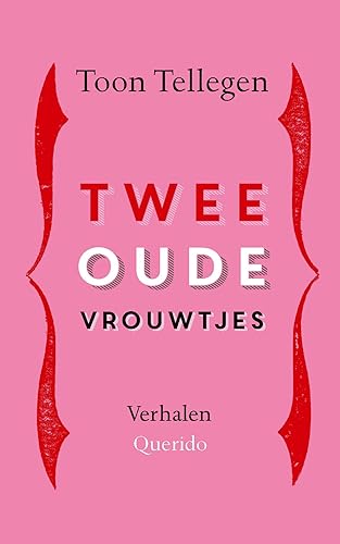 Twee oude vrouwtjes: verhalen Twee oude vrouwtjes: verhalen