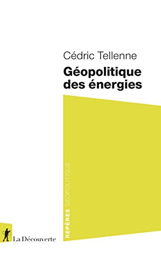 Géopolitique des énergies von LA DECOUVERTE