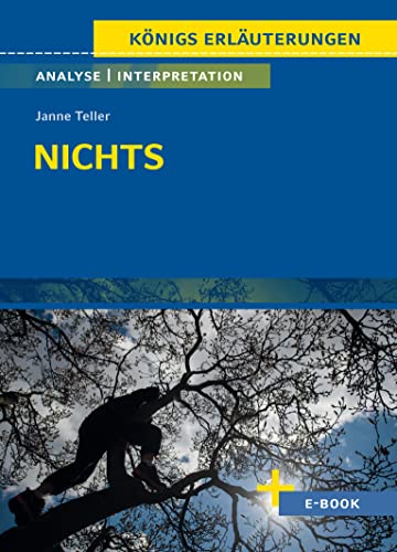 Nichts von Janne Teller - Textanalyse und Interpretation: mit Zusammenfassung, Inhaltsangabe, Charakterisierung, Szenenanalyse, Prüfungsaufgaben uvm. (Königs Erläuterungen Spezial, Band 3148) von C. Bange Verlag GmbH