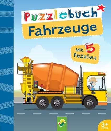 Puzzlebuch Fahrzeuge: Mit 5 Puzzles (NEU) von Schwager & Steinlein Verlag GmbH