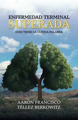 Enfermedad terminal superada: Dios tiene la última palabra Enfermedad terminal superada: Dios tiene la última palabra von Hola Publishing Internacional