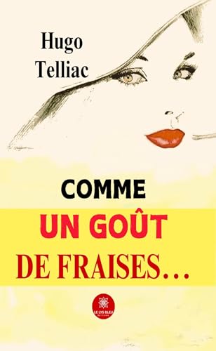 Comme un goût de fraises... Comme un goût de fraises... von LE LYS BLEU