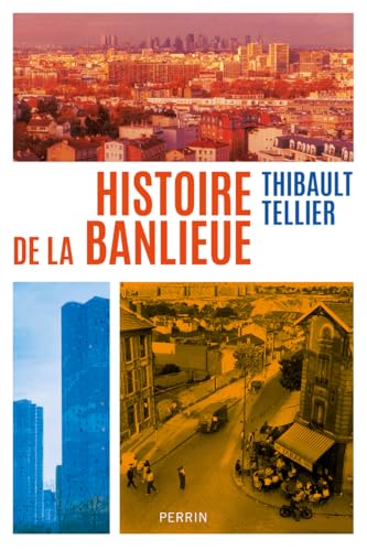 Histoire de la banlieue Histoire de la banlieue von PERRIN