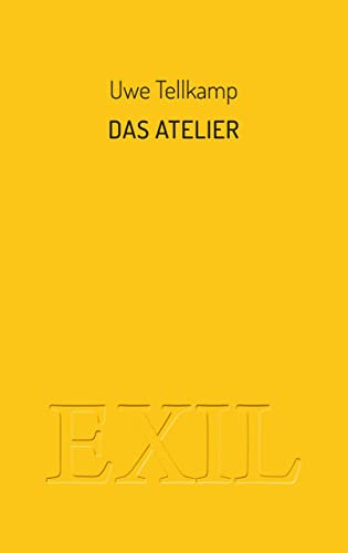 Das Atelier: Erzählung (EXIL)