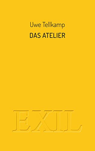 Das Atelier: Erzählung (EXIL) von Edition BuchHaus Loschwitz