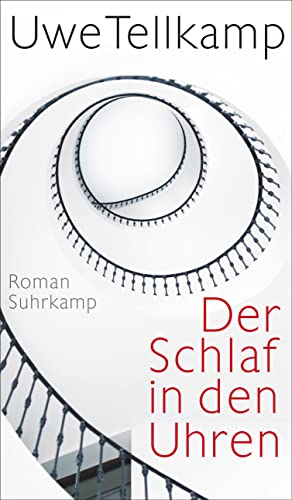 Der Schlaf in den Uhren: Roman Der Schlaf in den Uhren: Roman