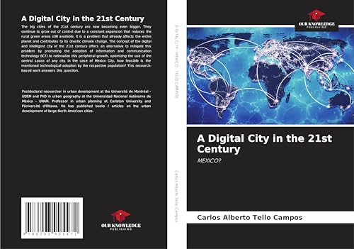 A Digital City in the 21st Century: MEXICO? von Our Knowledge Publishing