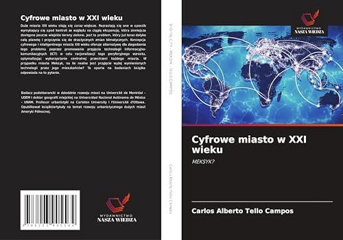Cyfrowe miasto w XXI wieku: MEKSYK? von Wydawnictwo Nasza Wiedza