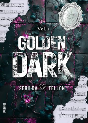Golden Dark (Vol. 2): Luce e Oscurità (Collana Dark-Brightlove - PubMe) (PubMe Romance) von PubMe