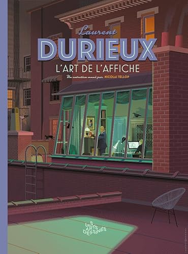 HS LES ARTS DESSINES N°2 - LAURENT DURIEUX - L'ART DE L'AFFICHE: LES GRANDS ENTRETIENS von DBD