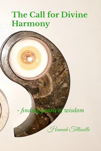 The Call for Divine Harmony: - finding pearls of wisdom