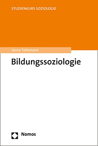 Bildungssoziologie: Eine Einführung für Nicht-Soziologen