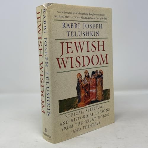 Jewish Wisdom: Ethical, Spiritual, and Historical Lessons from the Great Works and Thinkers von William Morrow