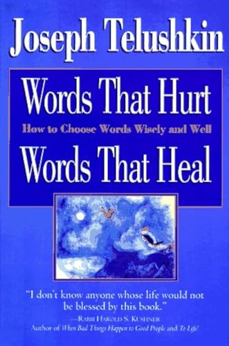 Words That Hurt, Words That Heal: How to Choose Words Wisely and Well von William Morrow