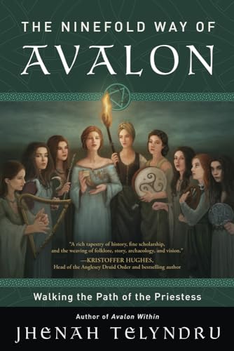 The Ninefold Way of Avalon: Walking the Path of the Priestess The Ninefold Way of Avalon: Walking the Path of the Priestess