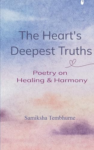 The Heart's Deepest Truths von Bookleaf Publishing