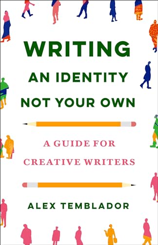Writing an Identity Not Your Own: A Guide for Creative Writers
