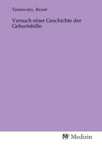Versuch einer Geschichte der Geburtshilfe