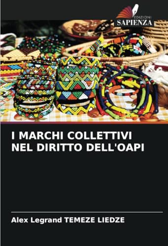 I MARCHI COLLETTIVI NEL DIRITTO DELL'OAPI von Edizioni Sapienza