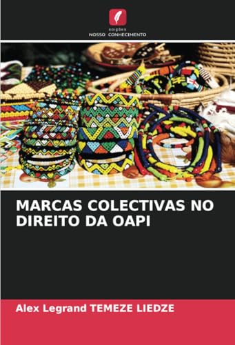 MARCAS COLECTIVAS NO DIREITO DA OAPI von Edições Nosso Conhecimento
